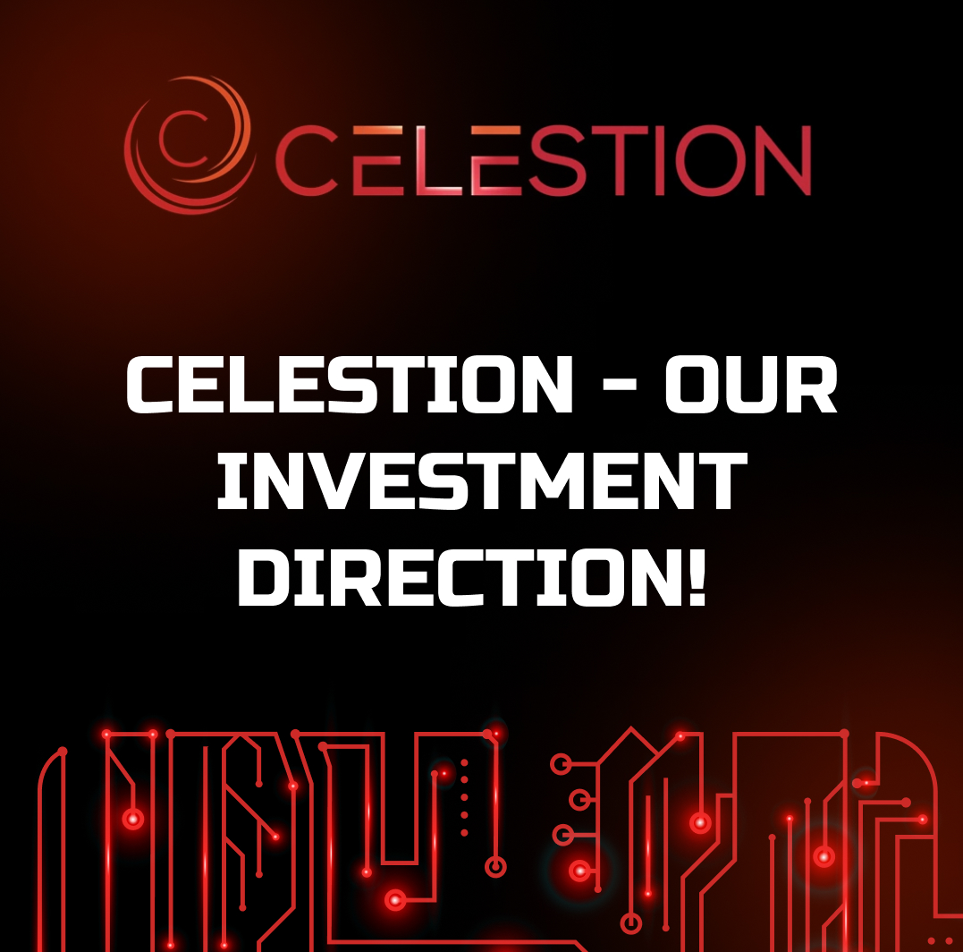 CELESTION - Our investment direction!