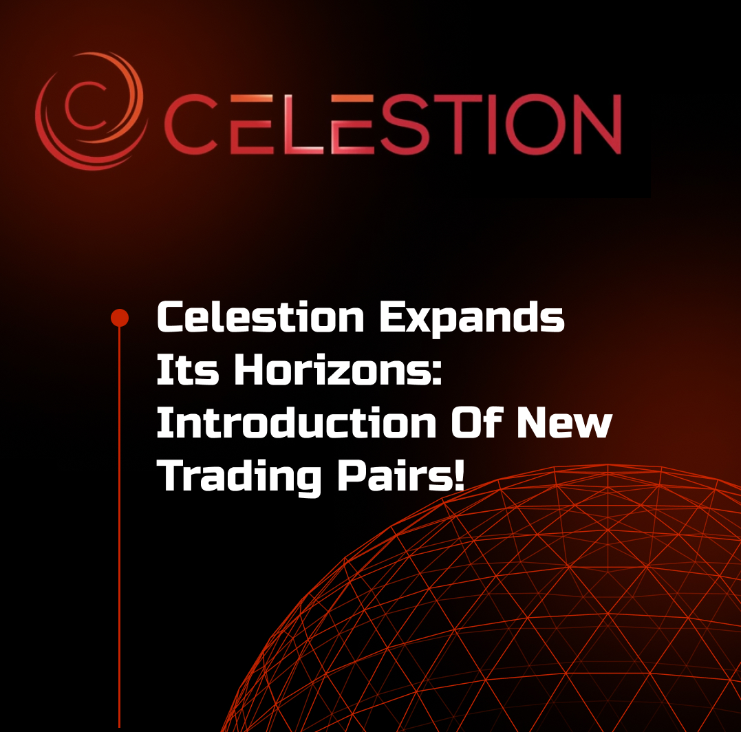 Celestion expands its horizons: Introduction of new trading pairs!