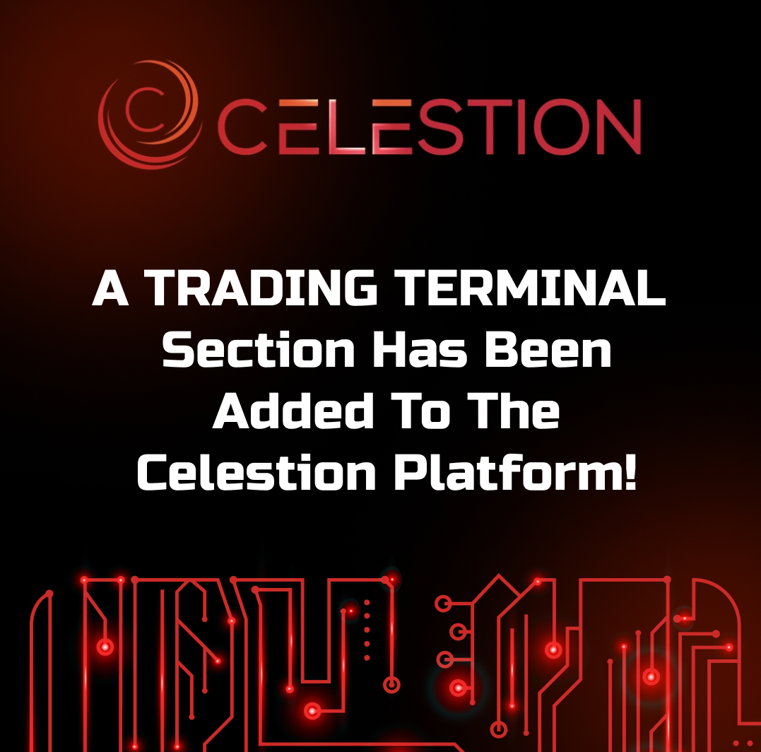 A TRADING TERMINAL section has been added to the Celestion platform!