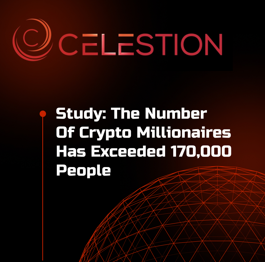 Study: The number of crypto millionaires has exceeded 170,000 people ✅.