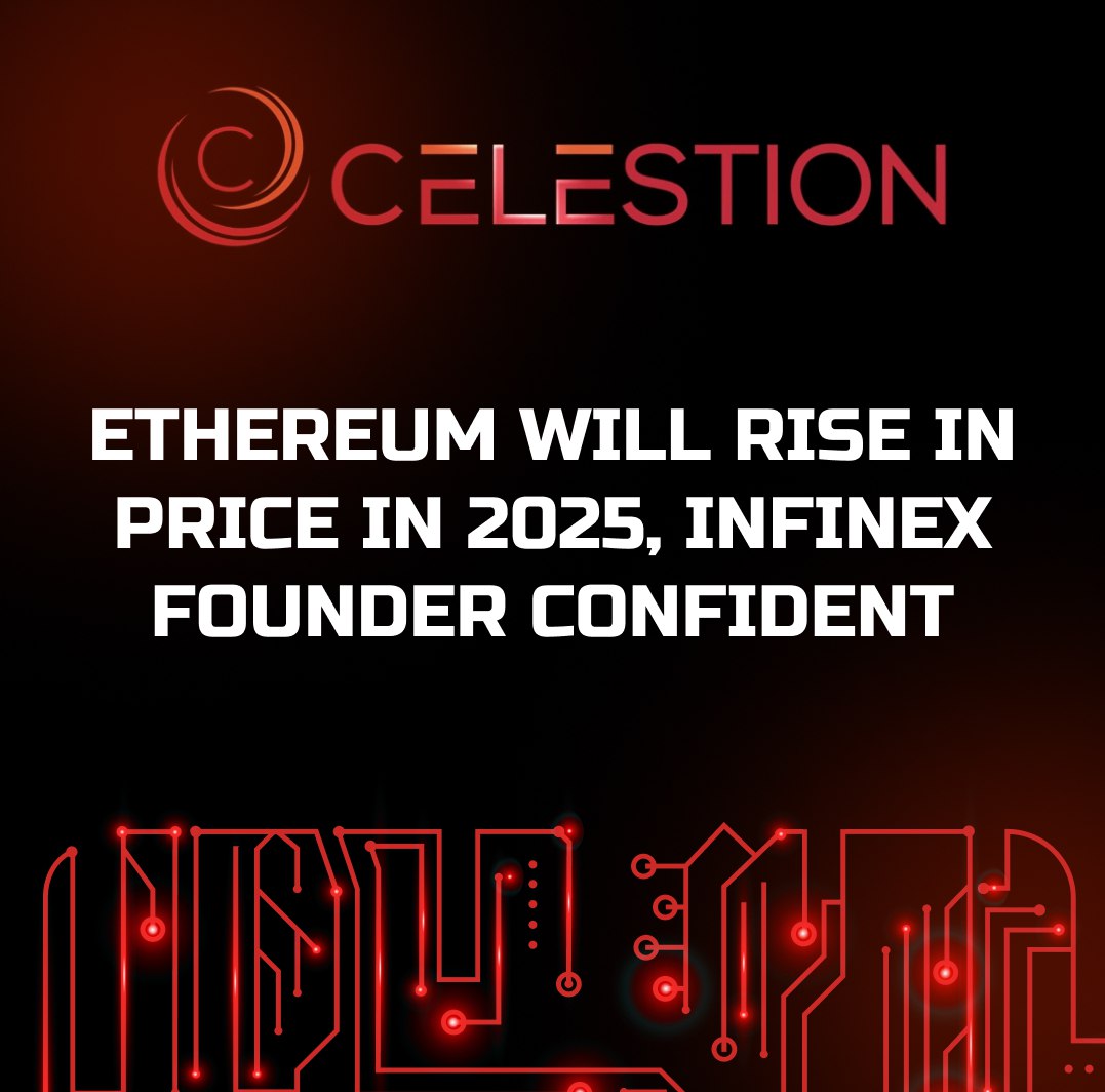 Ethereum Will Rise in Price in 2025, Infinex Founder Confident ✔️